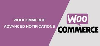 Advanced Notifications for WooCommerce